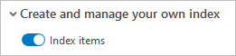Index items toggle button in the on position Index items toggle button in the on position