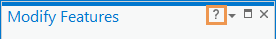 Question mark button in the Modify Features pane