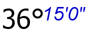 Label example with degrees, minutes, and seconds with minutes and seconds italicized in blue. Minutes and seconds are set at a smaller font size and aligned to the top of the degree value.