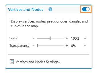 Vertices and Nodes dialog box with toggle button turned on Vertices and Nodes dialog box with toggle button turned on