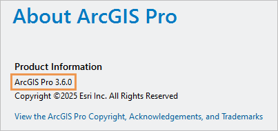 Product version displayed on the About ArcGIS Pro page Product version displayed on the About ArcGIS Pro page