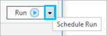 Schedule Run Schedule Run