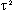 tau squared symbol