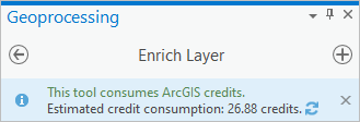 La herramienta de geoprocesamiento Enriquecer capa muestra el consumo estimado de créditos.