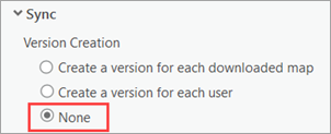 The None option for Sync Version Creation is selected. The None option for Sync Version Creation is selected.