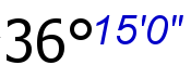 Пример подписи в градусах, минутах, секундах; минуты и секунды отображаются синим курсивом. Минуты и секунды обозначены шрифтом меньшего размера и расположены сверху значений градусов.