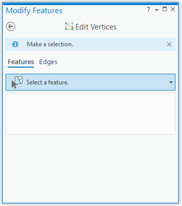 Edit Vertices tool in the Modify Features pane Edit Vertices tool in the Modify Features pane